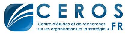 CEROS - Centre d'Etudes et de Recherches sur les Organisations et la Stratégie